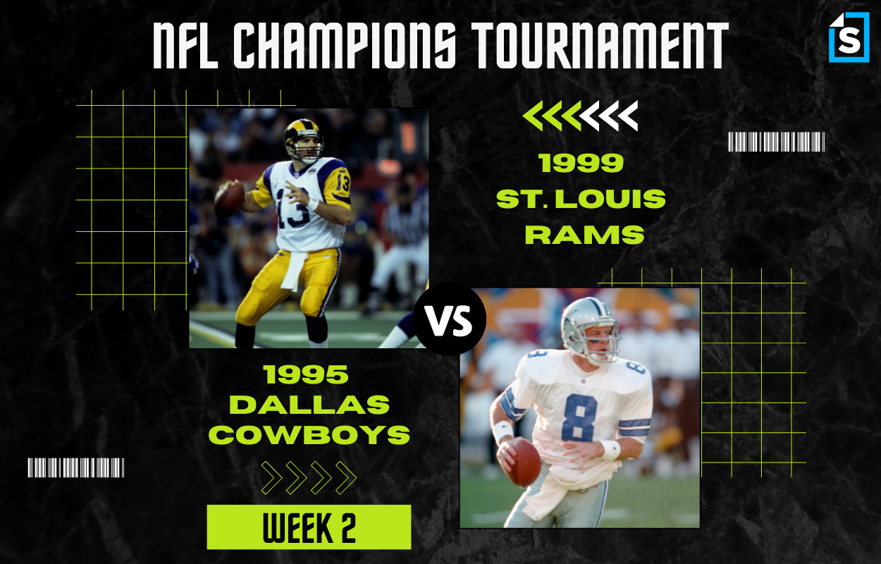 Super Bowl Tournament 1999 St. Louis Rams vs. 1995 Dallas Cowboys