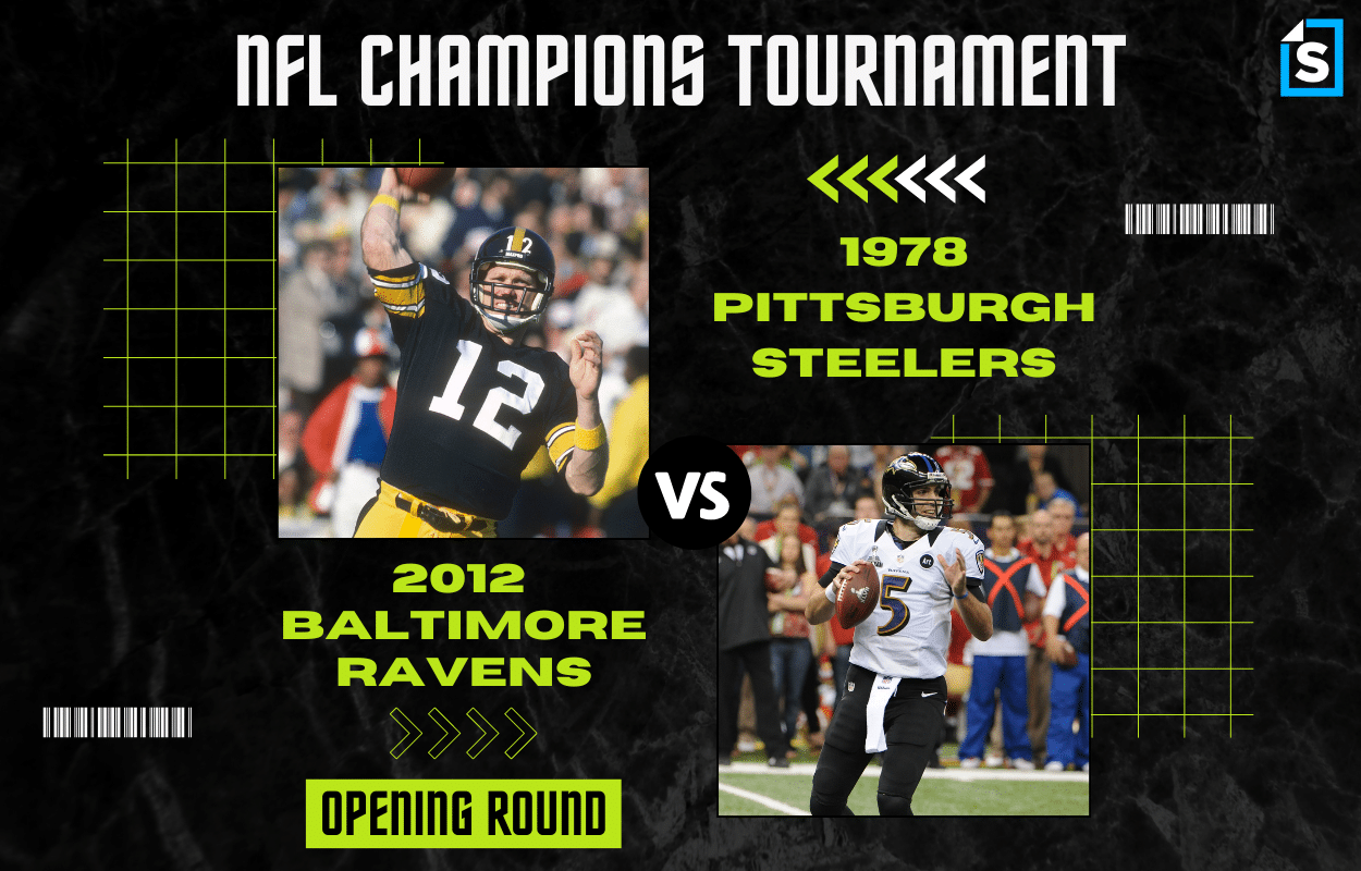 Super Bowl Tournament 1978 Pittsburgh Steelers vs. 2012 Baltimore Ravens