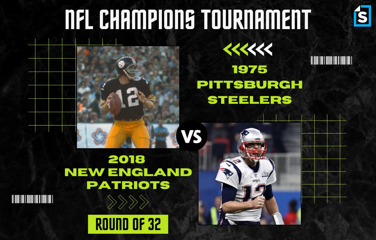 Super Bowl Tournament 1975 Pittsburgh Steelers vs. 2018 New England Patriots