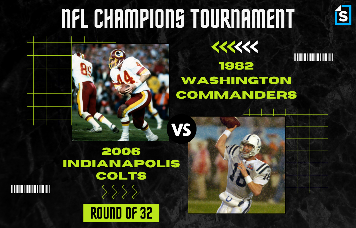 Super Bowl Tournament 1982 Washington Commanders vs. 2006 Indianapolis Colts