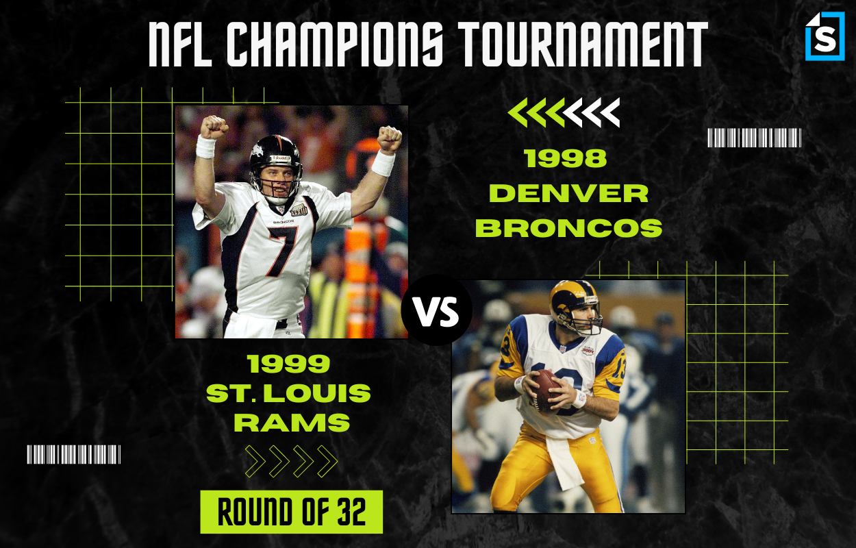 Super Bowl Tournament 1998 Denver Broncos vs. 1999 St. Louis Rams