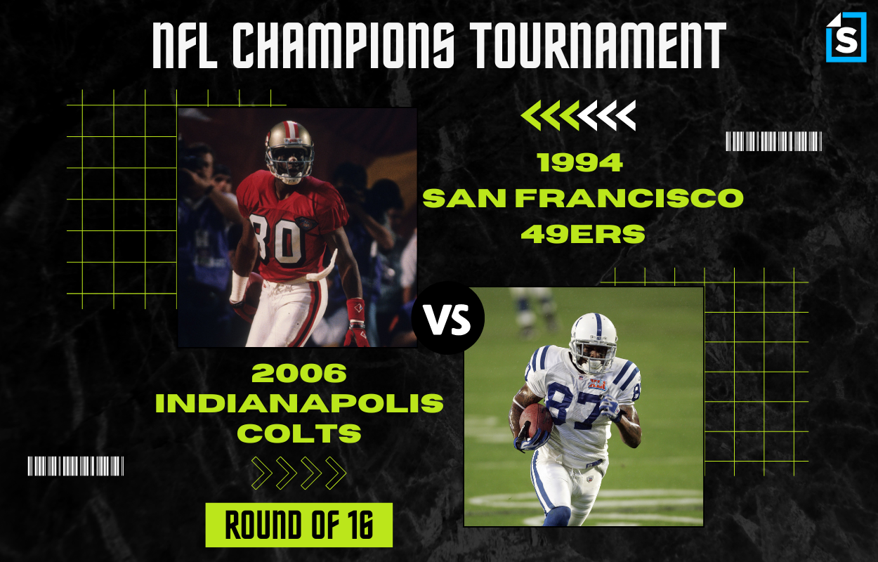 Super Bowl Tournament 1994 San Francisco 49ers vs. 2006 Indianapolis Colts