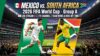 Mexico vs South Africa Live Stream, TV Channel, Kick Off Time and Team News